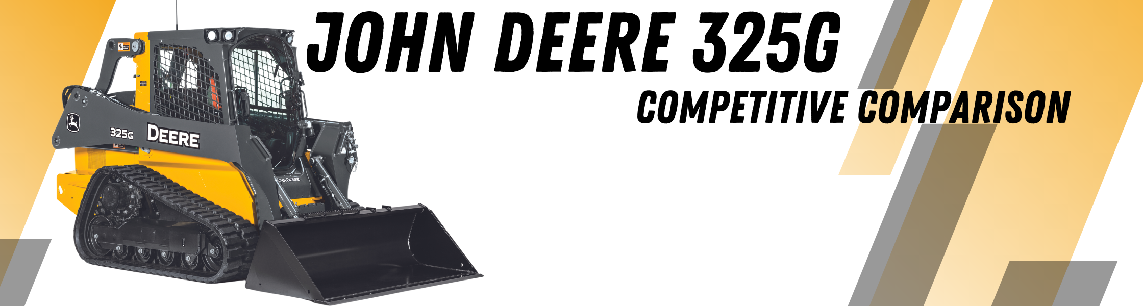 Competitive Comparison of the John Deere 325G vs. CAT 289D